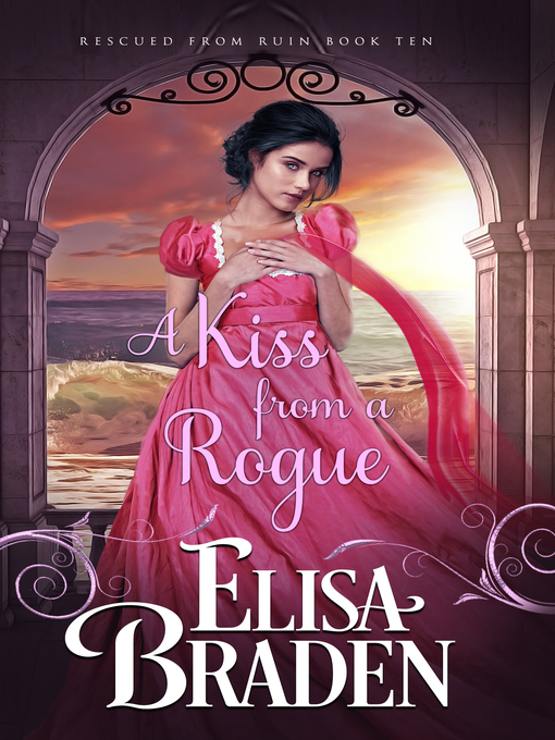 Title details for A Kiss from a Rogue by Elisa Braden - Available